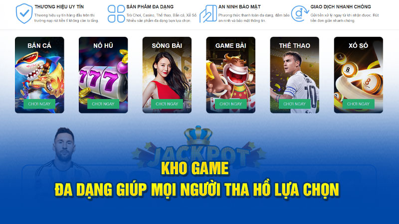 Kho game đa dạng giúp mọi người tha hồ lựa chọn